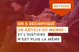 On a décortiqué un article du Monde et l'histoire n'est plus la même (un article version journalisme de solution)