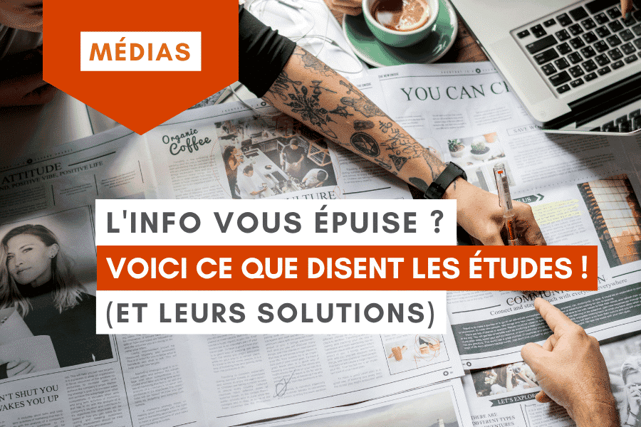 L’info vous épuise ? Voici ce que disent les études (et leurs solutions)
